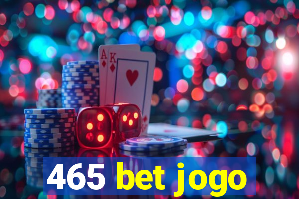 465 bet jogo